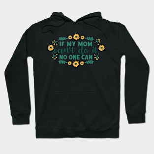 Mother's day quote flowers Hoodie